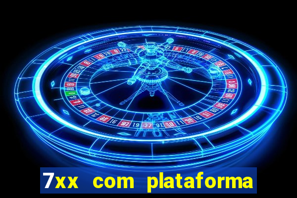 7xx com plataforma de jogos