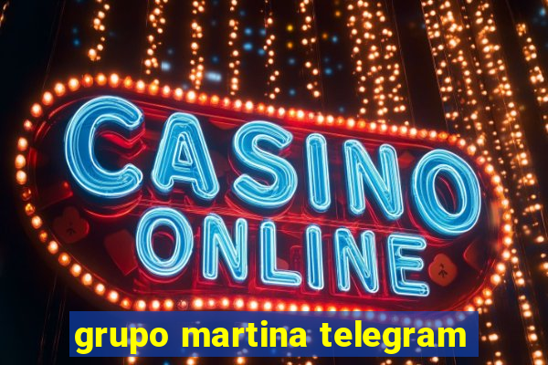 grupo martina telegram