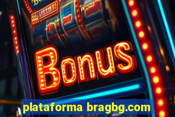 plataforma bragbg.com