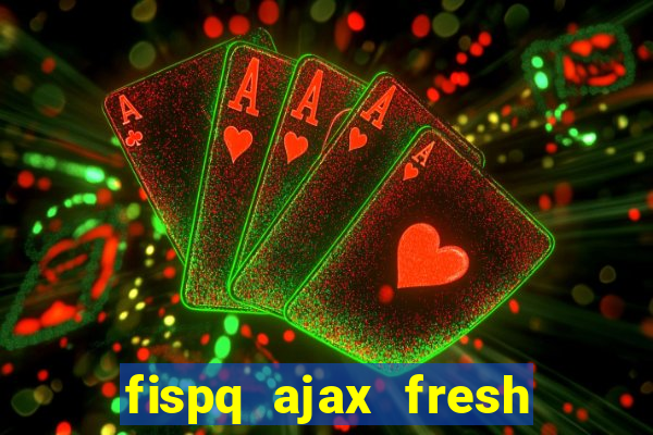 fispq ajax fresh limpeza profunda