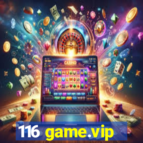 116 game.vip