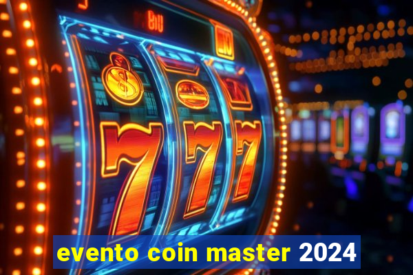 evento coin master 2024