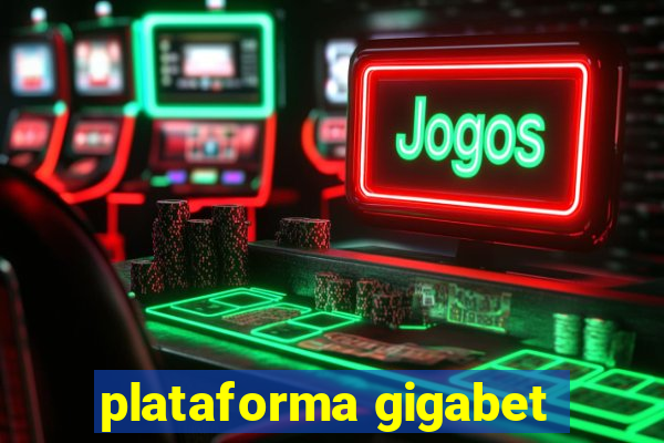 plataforma gigabet