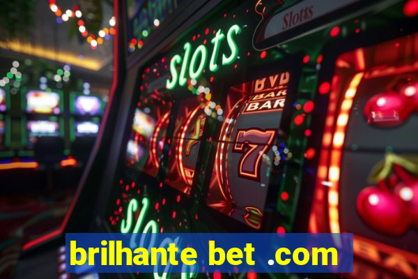 brilhante bet .com