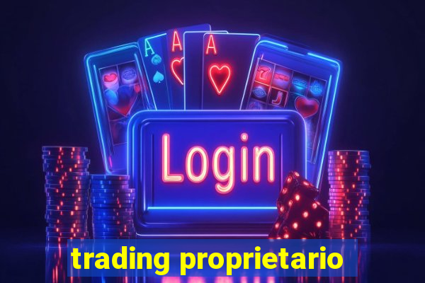 trading proprietario