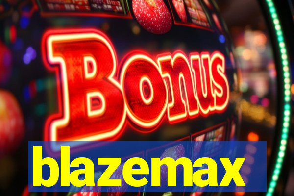 blazemax