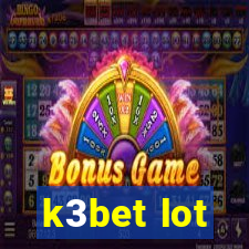 k3bet lot