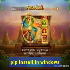 pip install in windows