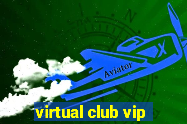 virtual club vip