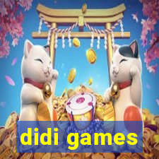 didi games