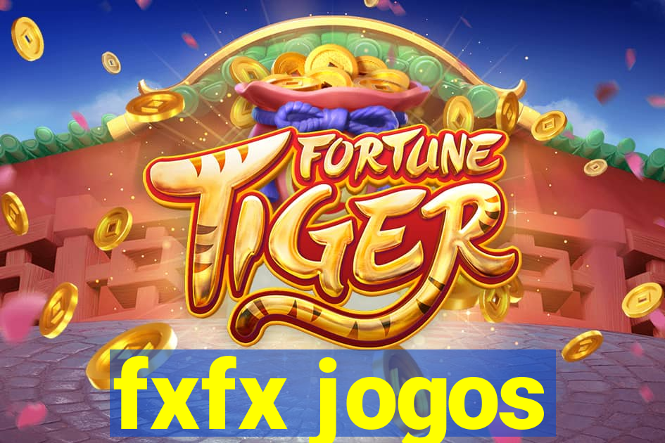 fxfx jogos