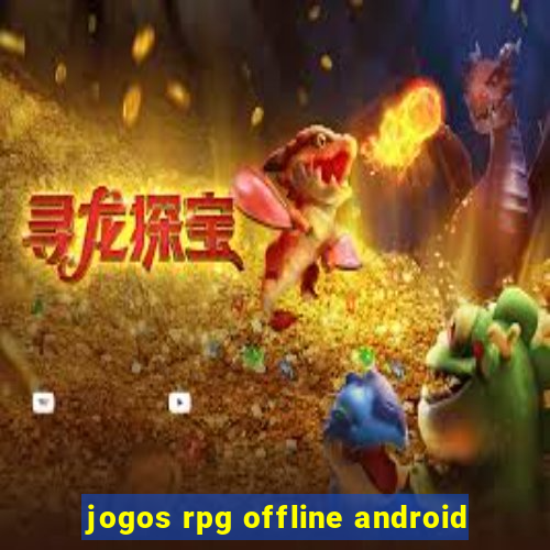 jogos rpg offline android