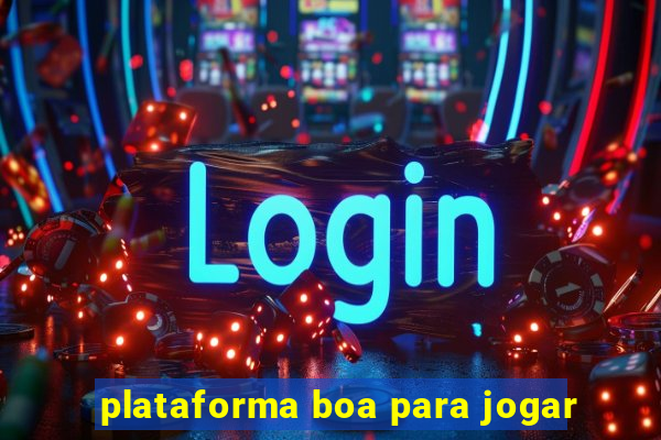 plataforma boa para jogar