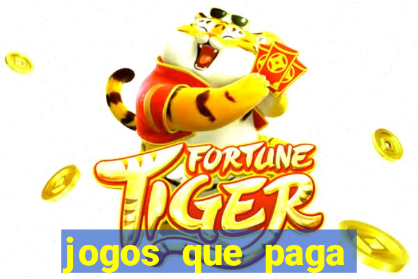 jogos que paga dinheiro sem depositar