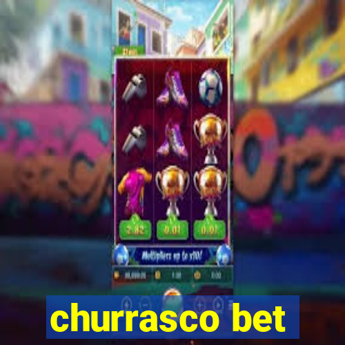 churrasco bet