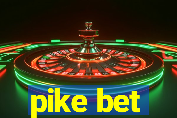 pike bet