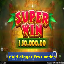 gold digger frvr codes