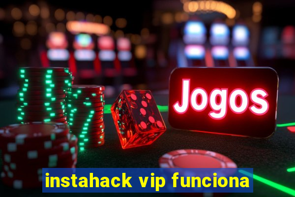 instahack vip funciona