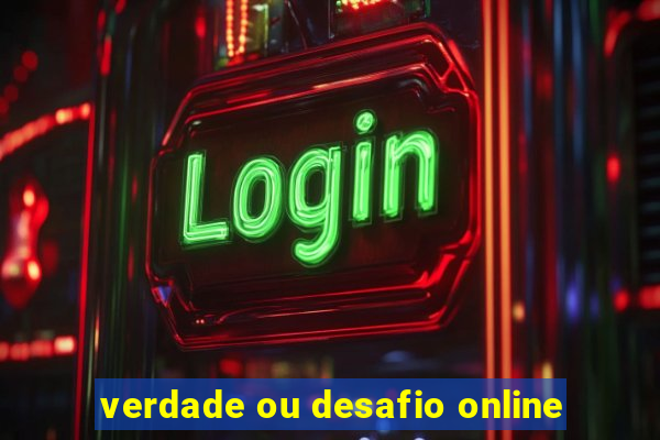 verdade ou desafio online