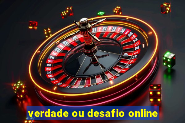 verdade ou desafio online