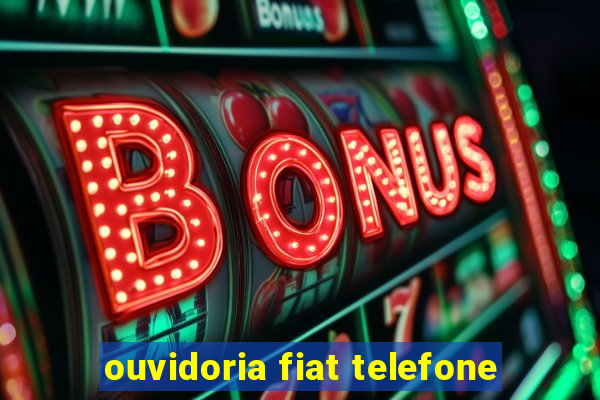 ouvidoria fiat telefone