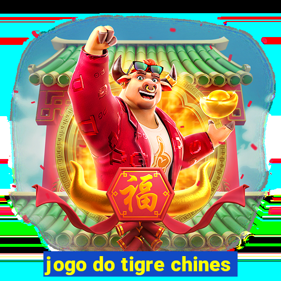 jogo do tigre chines