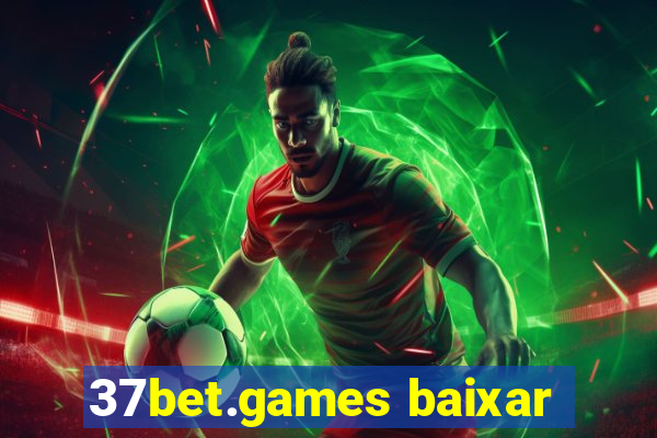 37bet.games baixar