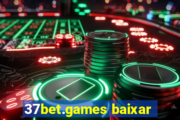 37bet.games baixar