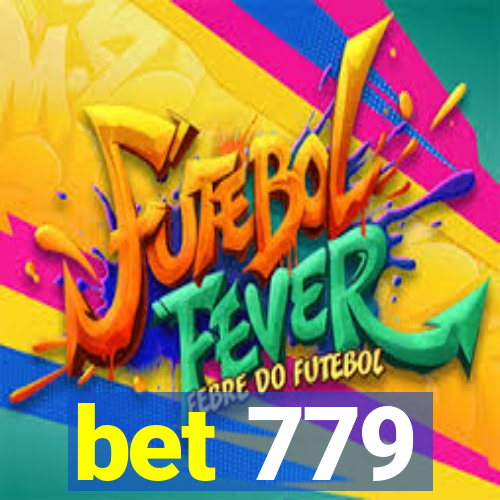 bet 779