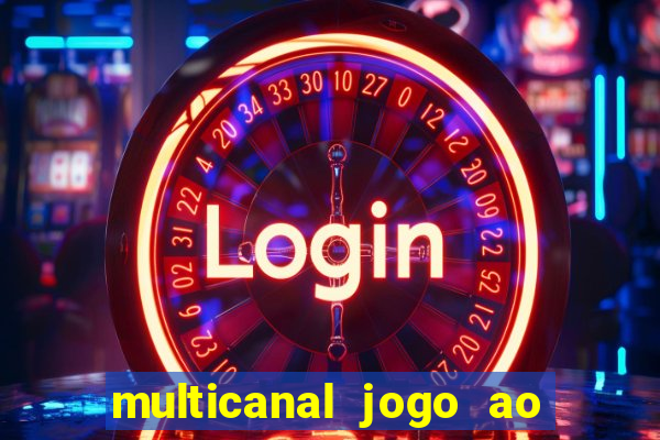 multicanal jogo ao vivo hd