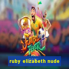 ruby elizabeth nude