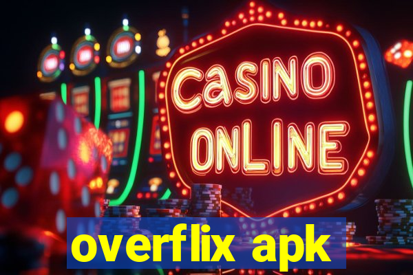 overflix apk