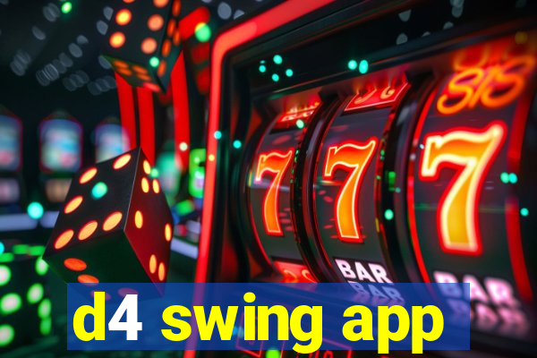 d4 swing app