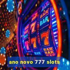 ano novo 777 slots