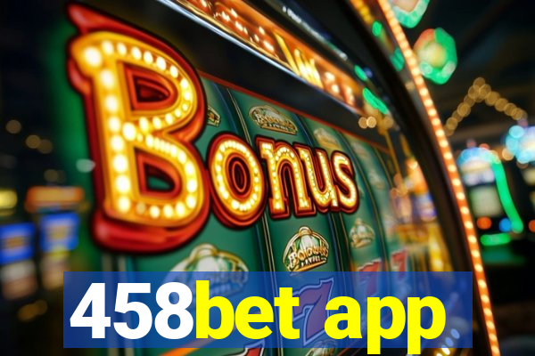 458bet app