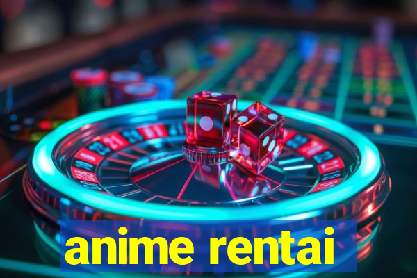 anime rentai