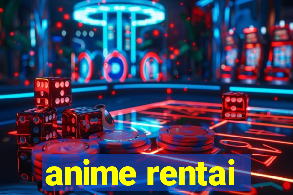 anime rentai