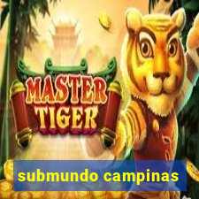 submundo campinas