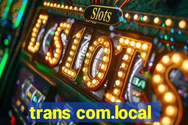 trans com.local