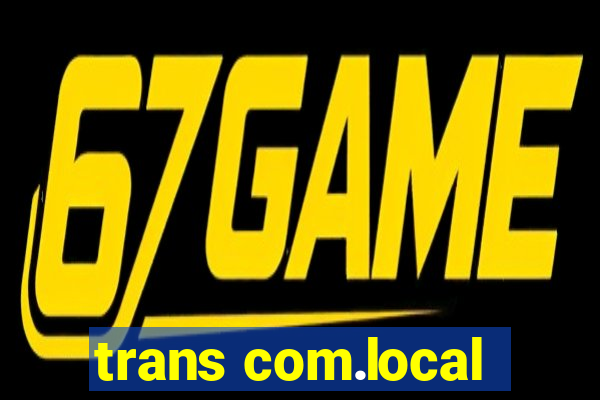 trans com.local