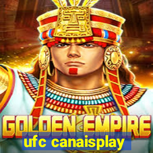 ufc canaisplay