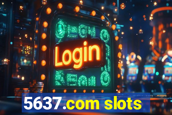 5637.com slots