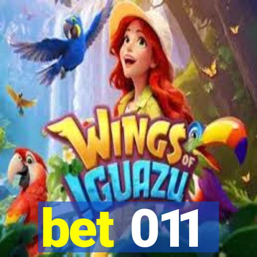 bet 011