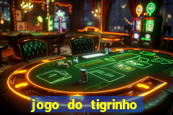 jogo do tigrinho deposito minimo 1 real