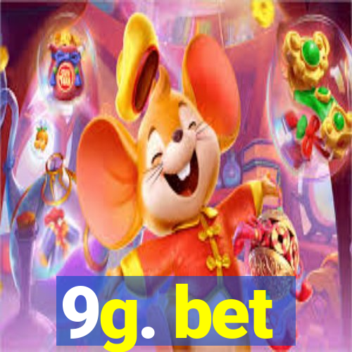 9g. bet