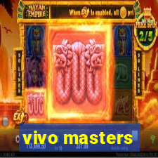 vivo masters