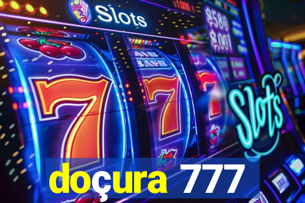 doçura 777