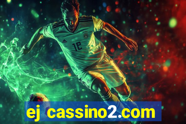 ej cassino2.com