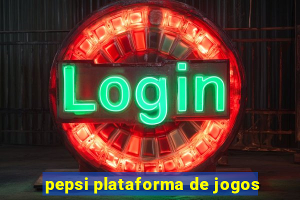 pepsi plataforma de jogos