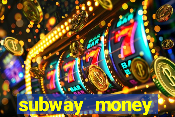 subway money deposito 1 real